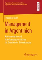 Organization, Management and Crime - Organisation, Management und Kriminalität- Management in Argentinien