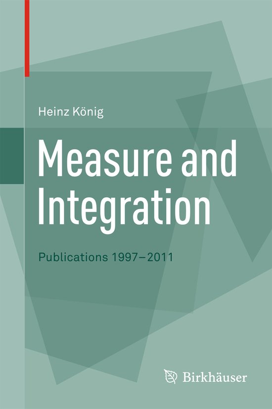Measure and Integration | 9783034807555 | Heinz König | Boeken | bol