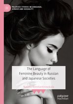 Palgrave Studies in Language, Gender and Sexuality-The Language of Feminine Beauty in Russian and Japanese Societies