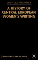 Studies in Russia and East Europe-A History of Central European Women's Writing
