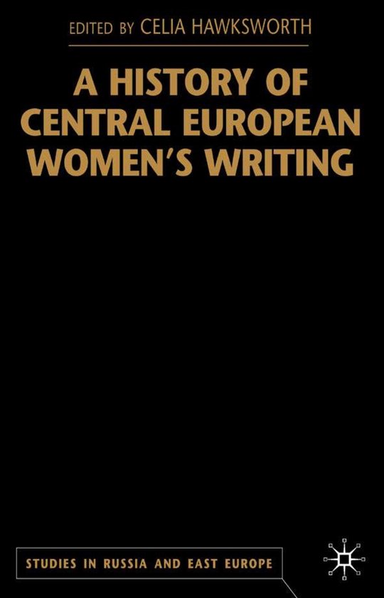 Studies in Russia and East Europe-A History of Central European Women's Writing