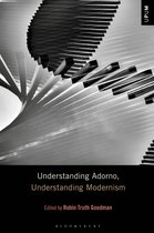 Understanding Philosophy, Understanding Modernism- Understanding Adorno, Understanding Modernism