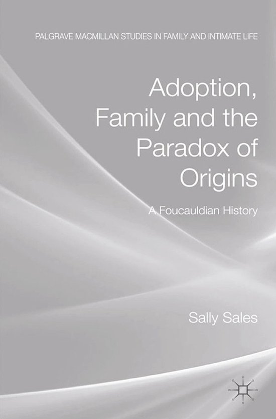 Adoption, Family and the Paradox of Origins - cover