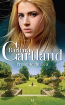 A Eterna Coleção de Barbara Cartland 85 - Pesente de Céu