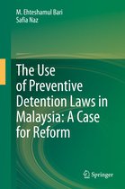 The Use of Preventive Detention Laws in Malaysia A Case for Reform