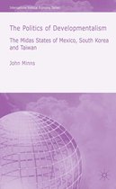 International Political Economy Series-The Politics of Developmentalism in Mexico, Taiwan and South Korea