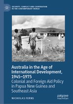 Australia in the Age of International Development 1945 1975