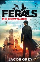 Ferals The Crow Talker
