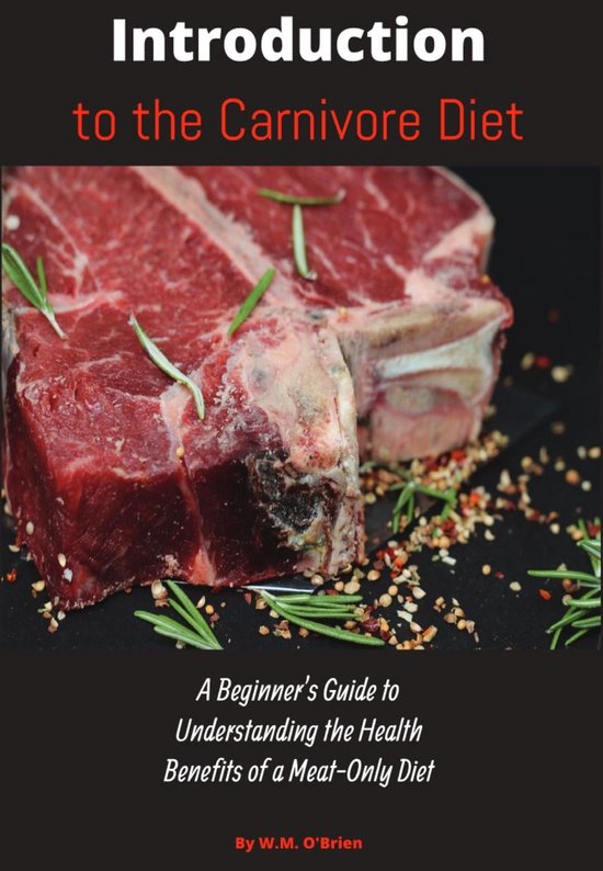 Introduction to the Carnivore Diet A Beginner's Guide to Understanding