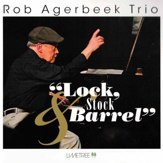 Rob Agerbeek Trio - Lock, Stock & Barrel (CD)