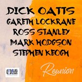 Dick Oatts, Gareth Lockrane, Ross Stanley, Mark Hodgson, Stephen Keogh - Reunion (CD)