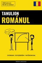 Tanuljon Románul - Gyorsan / Egyszerűen / Hatékonyan