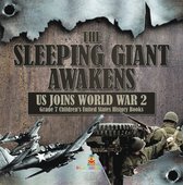 The Sleeping Giant Awakens US Joins World War 2 Grade 7 Children’s United States History Books