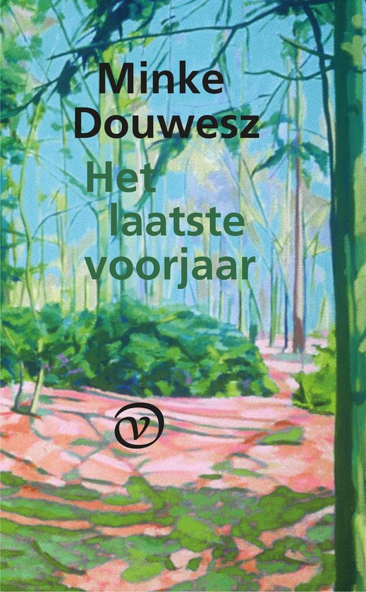 Boek: Het laatste voorjaar, geschreven door Minke Douwesz