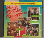 HOUSE OF THE RISING SUN - 16 ORIGINAL SUPERHITS 60's