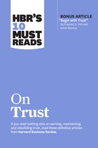 HBR's 10 Must Reads - HBR's 10 Must Reads on Trust