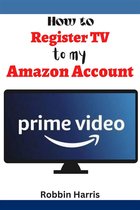 How to register tv to my Amazon account