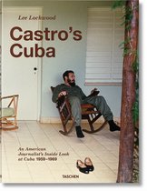 Lee Lockwood. Castro’s Cuba. An American Journalist’s Inside