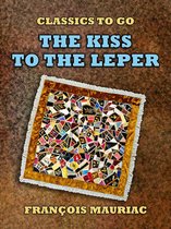 Classics To Go - The Kiss to the Leper