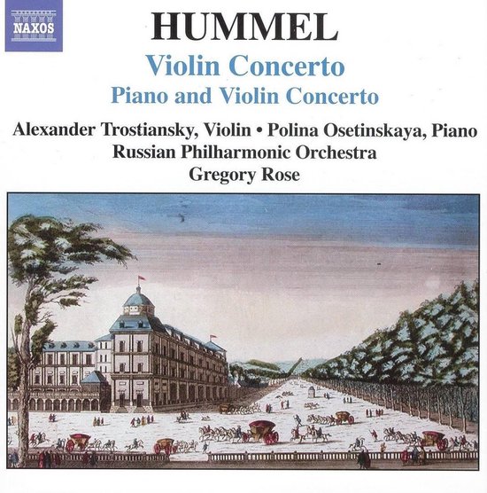 Alexander Trostiansky, Polina Osetinskaya, Russian Philharmonic Orchestra, Gregory Rose - Hummel: Violin Concerto | Piano & Violin Concerto (CD)