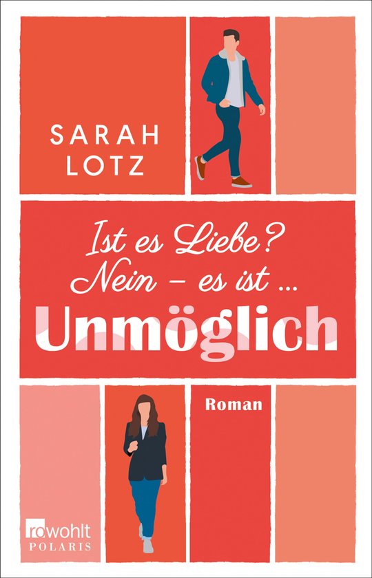 Ist es Liebe? Nein es ist … Unmöglich (ebook), Sarah Lotz