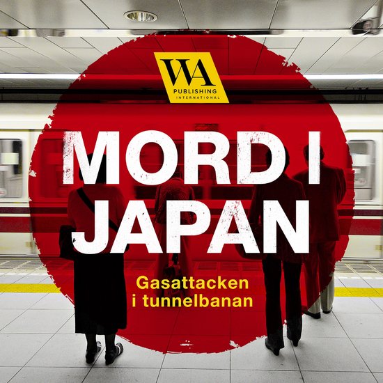 Mord i Japan – Gasattacken i tunnelbanan - cover