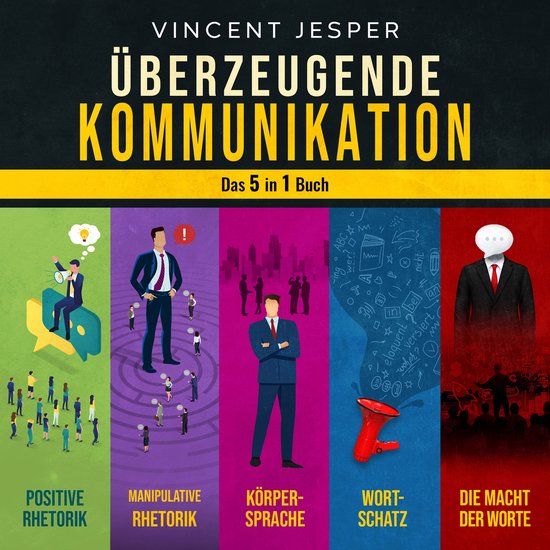 Überzeugende Kommunikation – Das 5 in 1 Buch: Positive Rh ... - cover