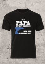 T-shirt als papa het niet kan fixen - vader dag- cadeau - dad - fun shirt- Maat L
