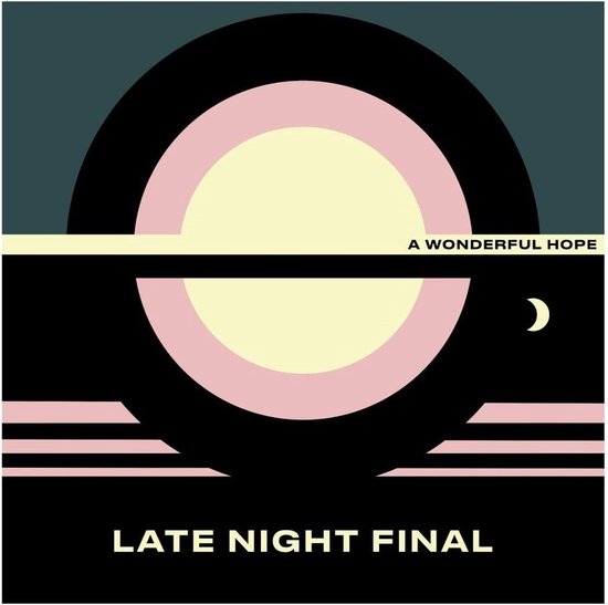 Late Night Final - A Wonderful Hope (LP) (Limited Edition) (Coloured Vinyl)