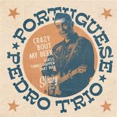 Portugese Pedro Trio - Crazy 'Bout My Beer (7" Vinyl Single)