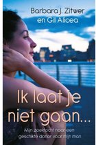 Ik Laat Je Niet Gaan..