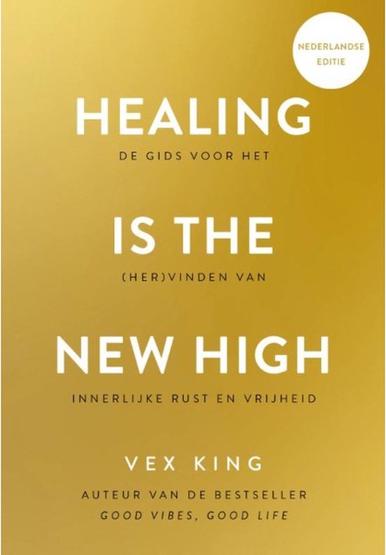 Boek: Healing Is the New High - Nederlandse editie, geschreven door Vex King