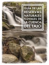 Nómadas - Guía de las Reservas Naturales Fluviales de la cuenca del Tajo