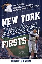 Sports Team Firsts - New York Yankees Firsts