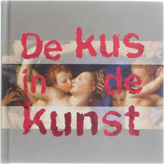 Cover van het boek 'De kus in de kunst' van J. Visser-Westerbrink en Jacqueline Visser-Westerbrink