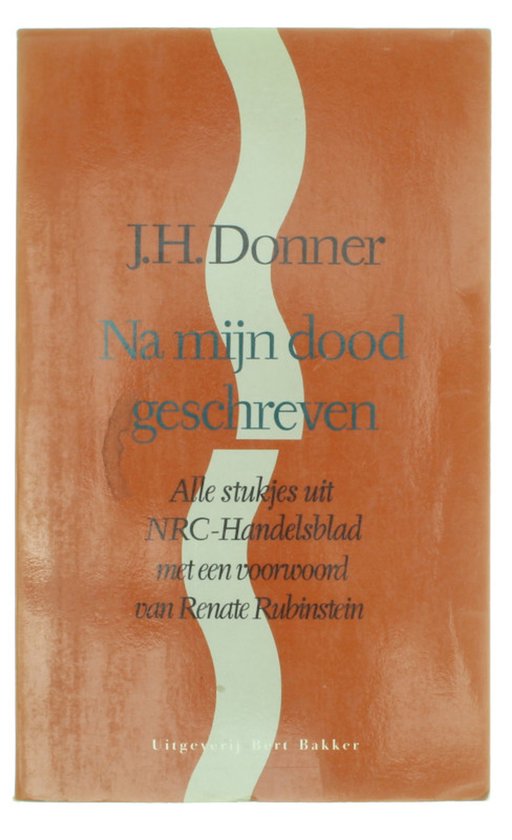 9789035107236 - Na mijn dood geschreven - Alle stukjes uit NRC Handelsblad