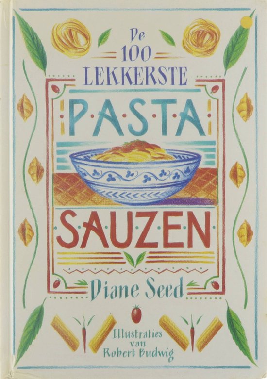 9789060973257 - De 100 lekkerste pastasauzen