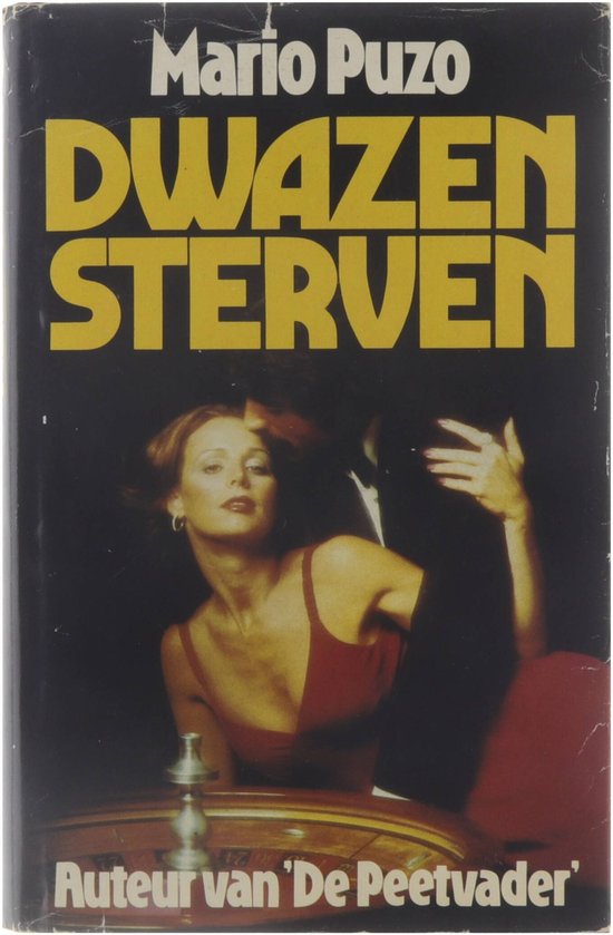 Couverture du livre 'Dwazen sterven' de Mario Puzo. Une femme en robe rouge danse avec un homme.