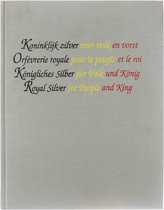 Koninklijk zilver voor volk en vorst