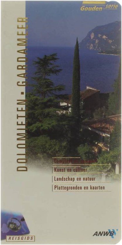 Reisgids 'Dolomieten-Gardameer', Gouden serie. Met afbeeldingen van bergen, water, bomen en huizen.