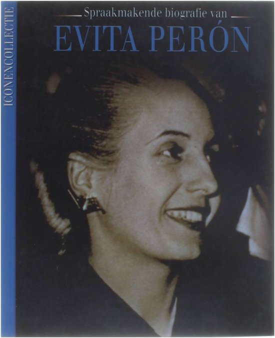 Spraakmakende biografie van Evita Peron