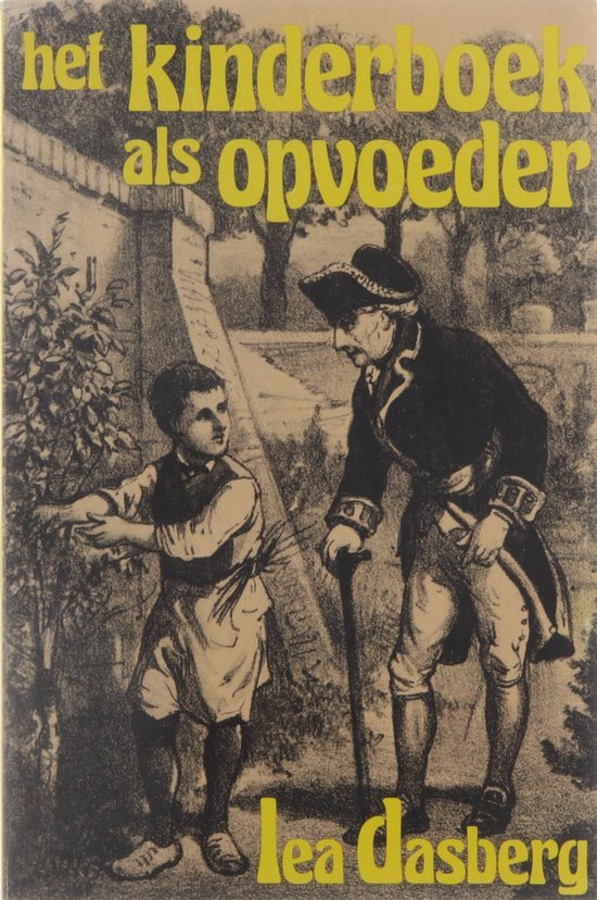 9789023217688 - Het kinderboek als opvoeder : twee eeuwen pedagogische normen en waarden in het historische kinderboek in Nederland