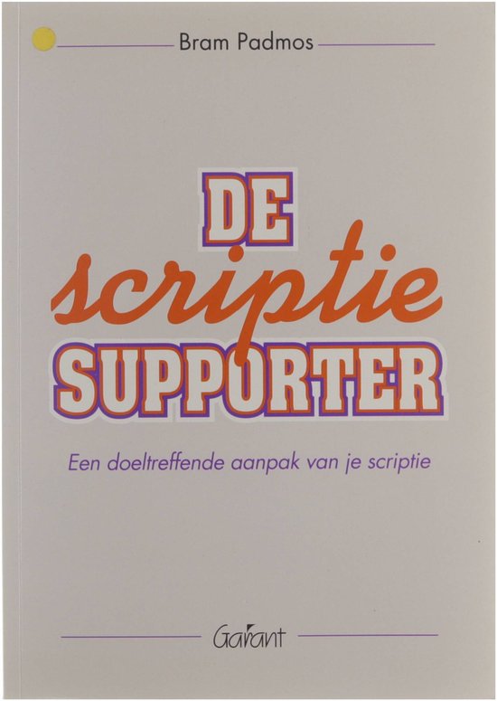 Cover van het boek 'De scriptiesupporter / druk 3' van Bram Padmos