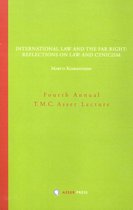 Annual T.M.C. Asser Lecture 4 - International Law and the Far Right