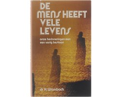 De mens heeft vele levens