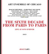 Art Ensemble Of Chicago - Sixth Decade: From Paris To Paris (CD)