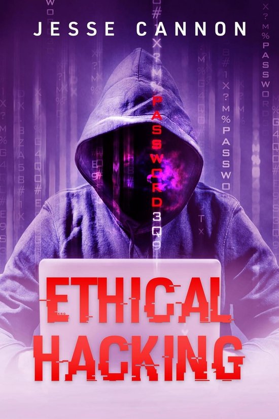 Ethical Hacking (ebook), Jesse Cannon | 9798215763667 | Boeken | bol.com