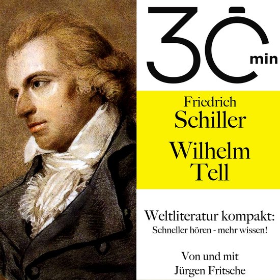 30 Minuten: Friedrich Schillers "Wilhelm Tell" - cover