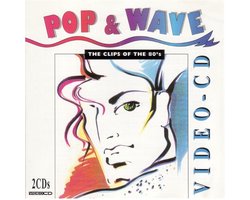 Pop & Wave The clips of the 80's