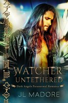 Watchers of the Gray 1 - Watcher Untethered